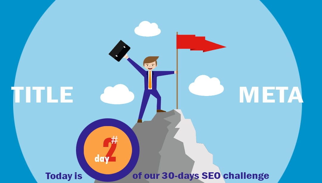 SEO Challenge Day 2 – Title and Meta Descriptions