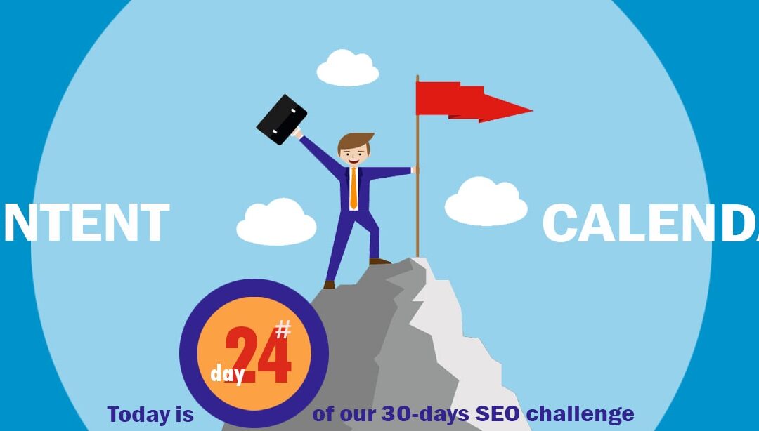 SEO Challenge Day 24 – Put Together a Content Calendar
